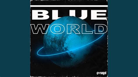 blue world youtube